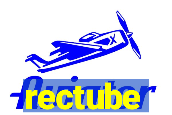 rectube