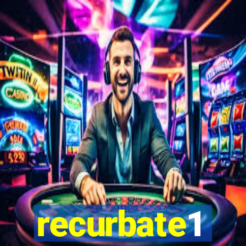 recurbate1