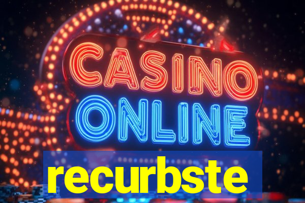 recurbste