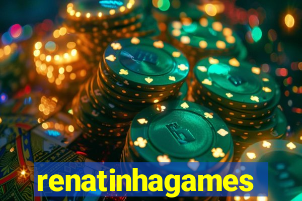 renatinhagames