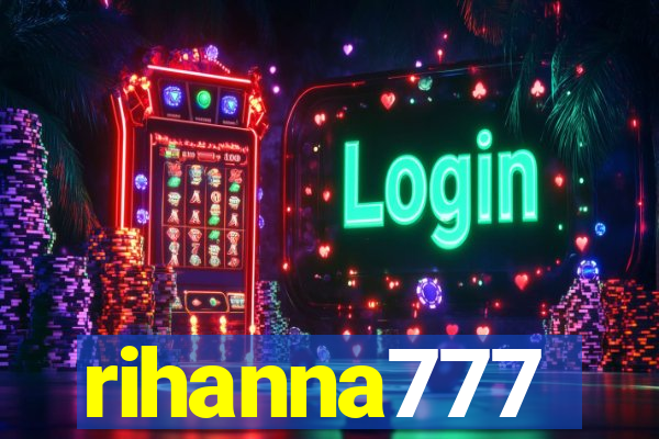 rihanna777