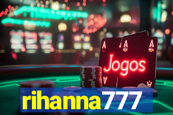 rihanna777