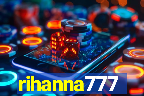 rihanna777