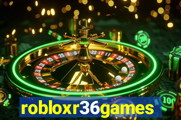 robloxr36games