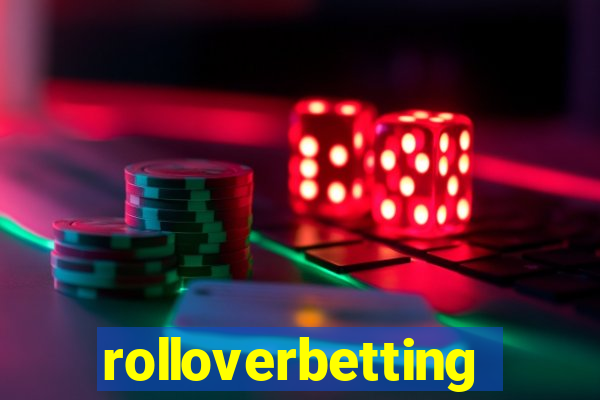 rolloverbetting