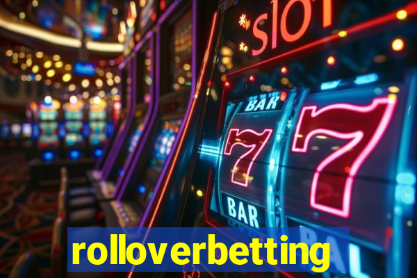 rolloverbetting