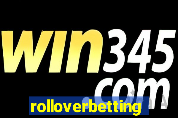 rolloverbetting