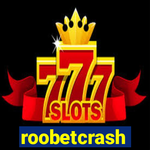 roobetcrash