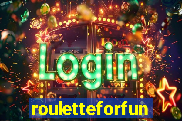 rouletteforfun