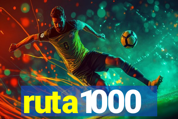 ruta1000