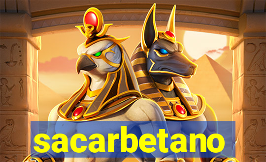 sacarbetano