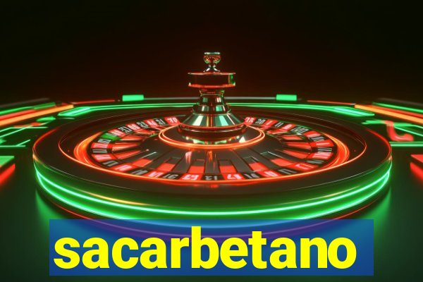 sacarbetano