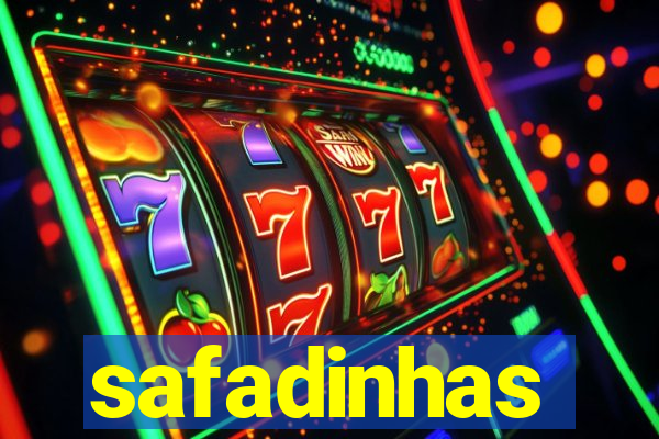 safadinhas
