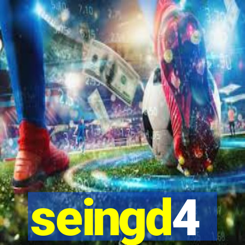 seingd4