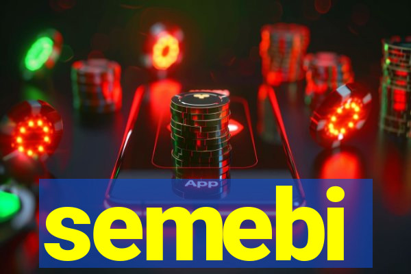 semebi