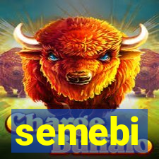 semebi