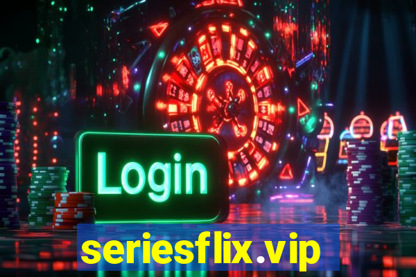 seriesflix.vip
