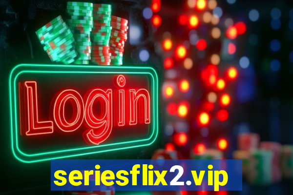 seriesflix2.vip