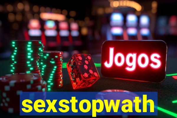 sexstopwath