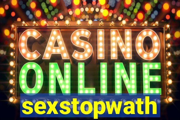 sexstopwath