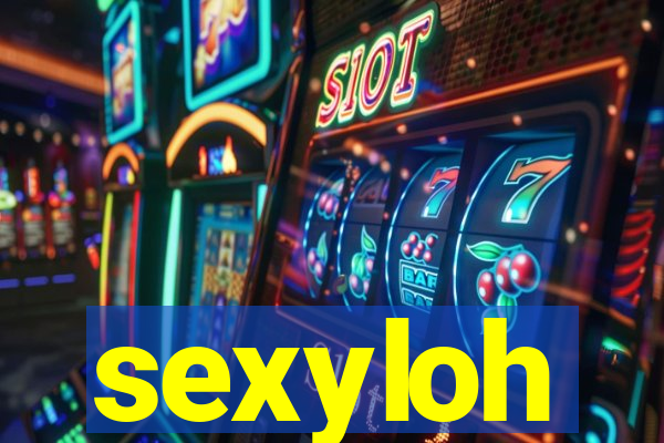 sexyloh