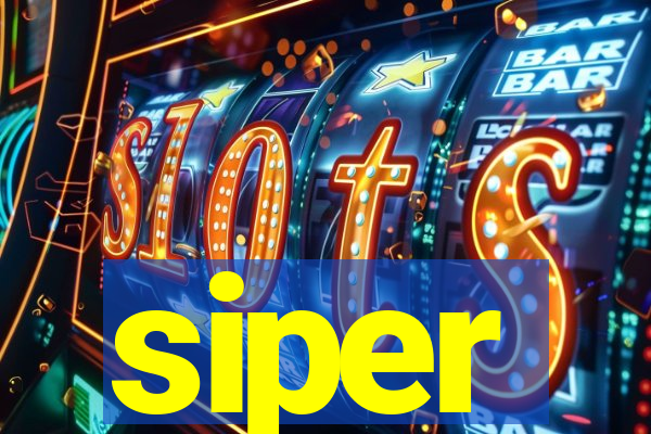 siper