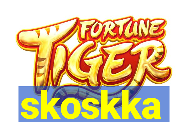 skoskka