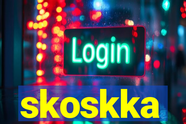 skoskka