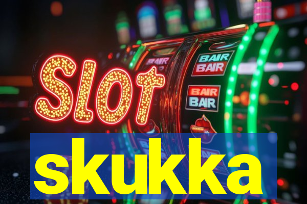 skukka