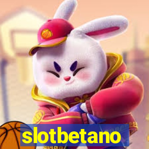 slotbetano