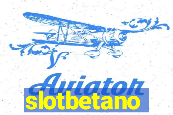 slotbetano