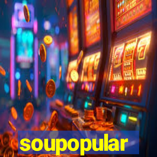 soupopular