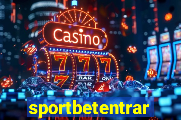 sportbetentrar