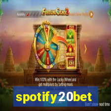 spotify20bet