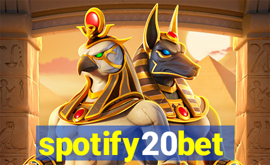 spotify20bet