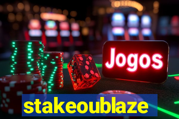 stakeoublaze