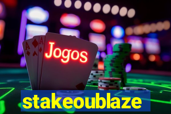 stakeoublaze