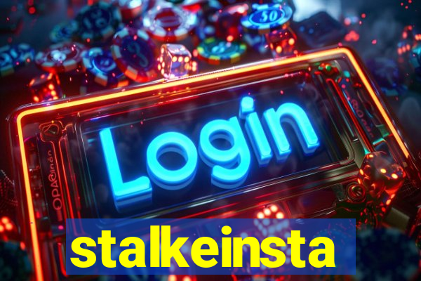 stalkeinsta