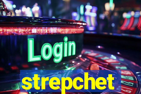 strepchet