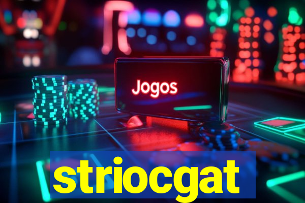 striocgat