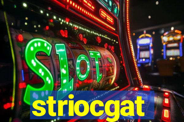 striocgat