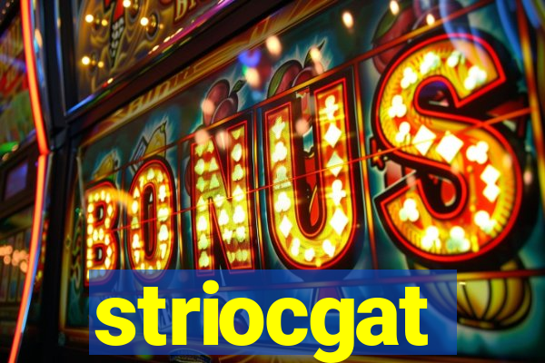 striocgat