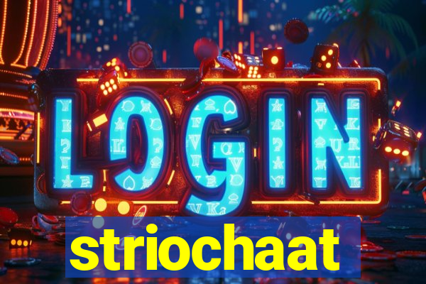 striochaat