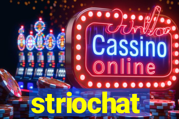 striochat
