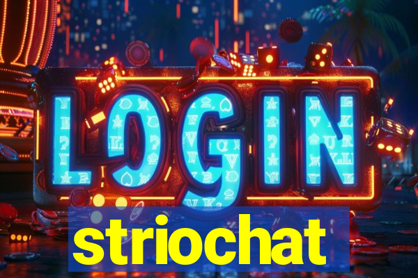 striochat