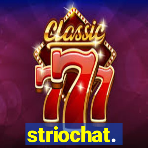 striochat.