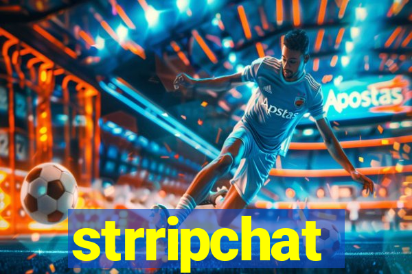 strripchat