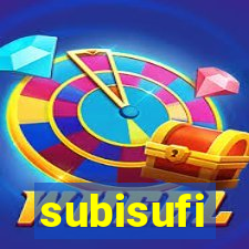subisufi