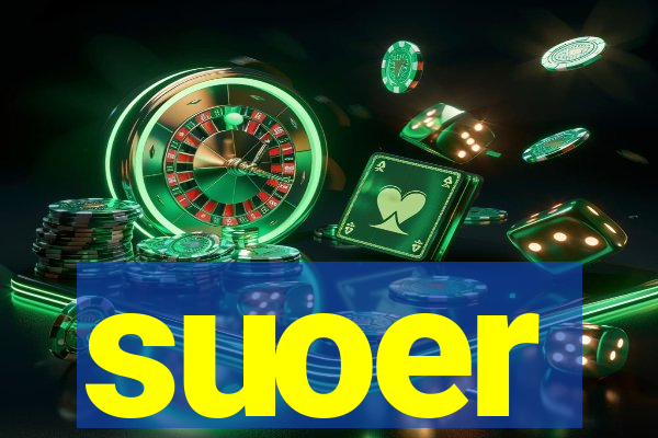 suoer