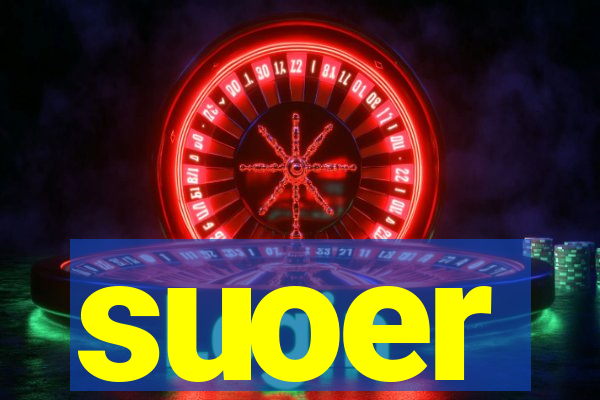suoer